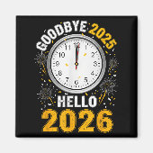 Goodbye 2025 Hello 2026 Tee With Clock New Year 20 Magnet (Vorne)