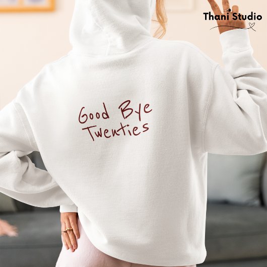 Goodbye 20s Feminine Minimalistisch Modern Typogra Hoodie