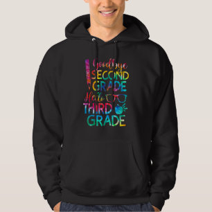 Goodbye 2. Grade Hello Third 3 Grade Abschluss Hoodie