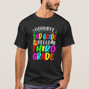 Goodbye 2 Grade Hello Third Grade Zurück in die Sc T-Shirt