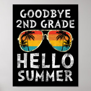 Goodbye 2. Klasse Hallo Sommer Sungles letzten Tag Poster