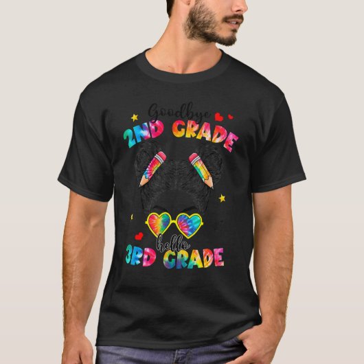 Goodbye 2nd Grade Hello 3rd Grade Messy Bun Teache T-Shirt (Vorderseite)