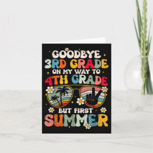 Goodbye 3 Grade Abschluss to 4th Grade Hello Su Karte