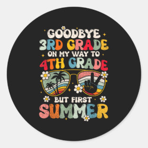 Goodbye 3 Grade Abschluss to 4th Grade Hello Su Runder Aufkleber