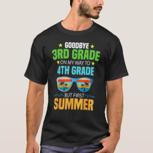 Goodbye 3 Grade auf dem Weg zum 4. T-Shirt