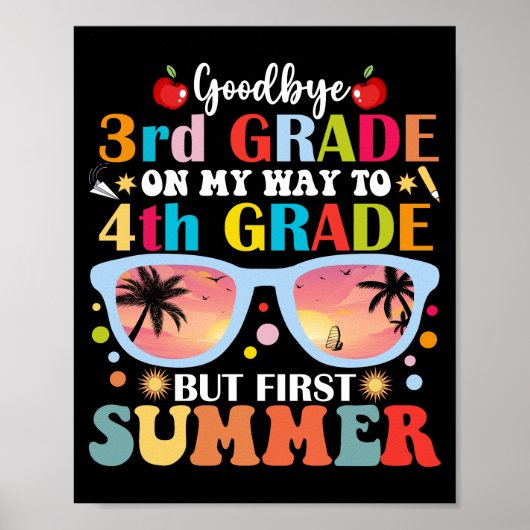 Goodbye 3 Grade Hallo 4. Klasse aber Erster Sommer Poster (Vorne)