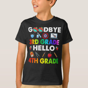 Goodbye 3 Grade Hello 4th Grade - Funny Teacher T-Shirt
