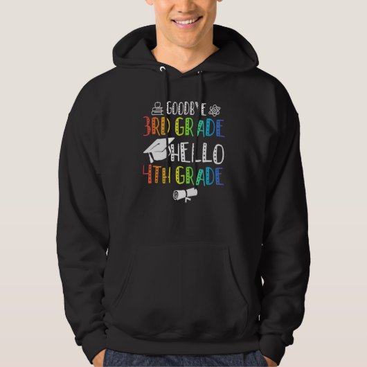Goodbye 3 Grade Hello 4th Grade Hoodie (Vorderseite)