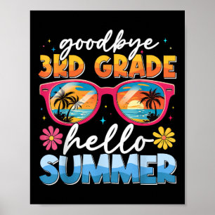 Goodbye 3 Grade Hello Summer Graduate Letzter Tag Poster