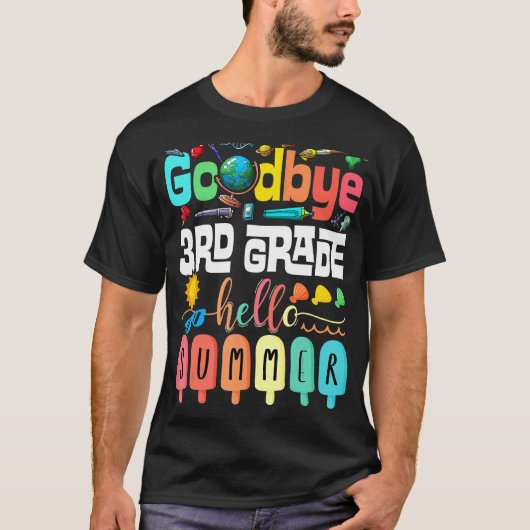 Goodbye 3 Grade Hello Summer Third Grade Graduat T-Shirt (Vorderseite)