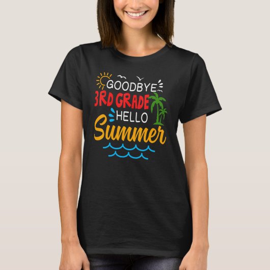 Goodbye 3 Grade Hello Summer Third Grade Graduat T-Shirt (Vorderseite)