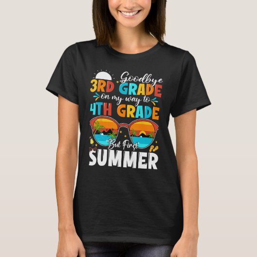 Goodbye 3rd Grade Graduation To 4th Grade Hello Su T-Shirt (Vorderseite)
