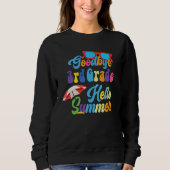 Goodbye 3rd Grade Hello Summer Last Day costume Sweatshirt (Vorderseite)