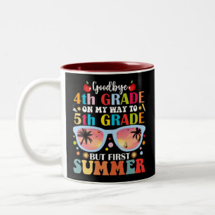 Goodbye 4 th Grade Hallo 5. Klasse aber Erster Som Zweifarbige Tasse