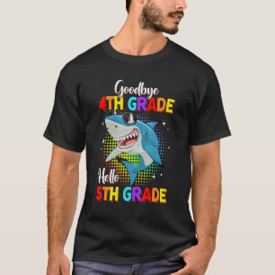 Goodbye 4 th Grade Hello 5th Grade Shark Kids Boys T-Shirt