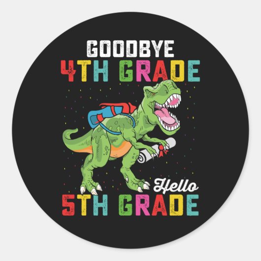 Goodbye 4 th Grade Hello 5th Grade T Rex Dinosaur Runder Aufkleber (Vorderseite)