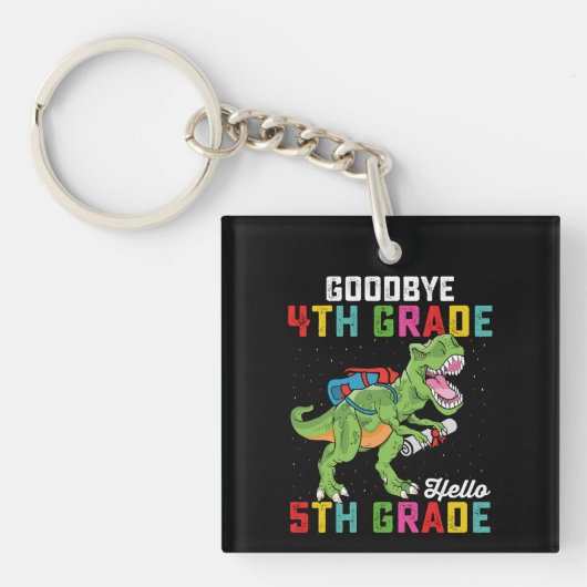 Goodbye 4 th Grade Hello 5th Grade T Rex Dinosaur Schlüsselanhänger (Vorderseite)