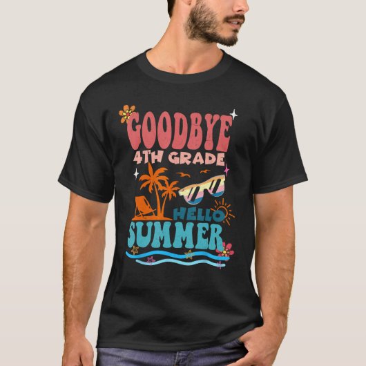 Goodbye 4 th Grade Hello Summer Groovy T-Shirt (Vorderseite)