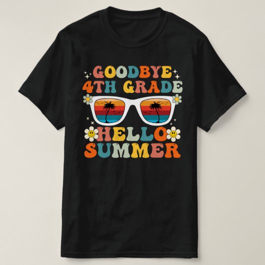 Goodbye 4 th Grade Hello Summer Groovy Vierte Klas T-Shirt (Design vorne)