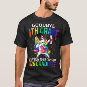 Goodbye 4th Grade Class Of 2026 Grad Hello 1st gra T-Shirt