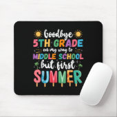 Goodbye 5. Grade Abschluss to Middle School Firs Mousepad (Mit Mouse)
