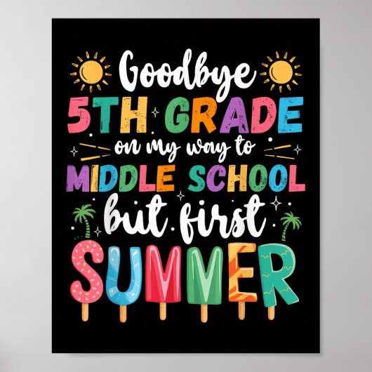 Goodbye 5. Grade Abschluss to Middle School Firs Poster (Vorne)