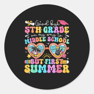 Goodbye 5. Grade Abschluss to Middle School Firs Runder Aufkleber
