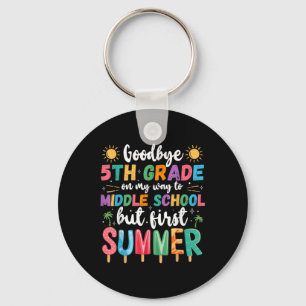 Goodbye 5. Grade Abschluss to Middle School Firs Schlüsselanhänger