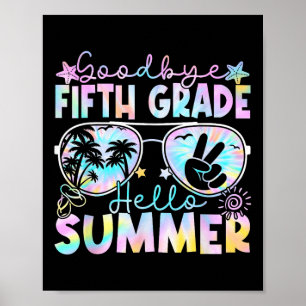 Goodbye 5 th Grade Hallo Sommer Fünfte Klasse Letz Poster