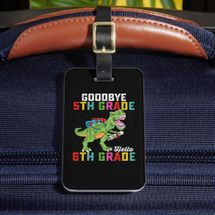 Goodbye 5 th Grade Hello 6th Grade T Rex Dinosaur Gepäckanhänger
