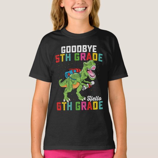 Goodbye 5 th Grade Hello 6th Grade T Rex Dinosaur T-Shirt (Vorderseite)