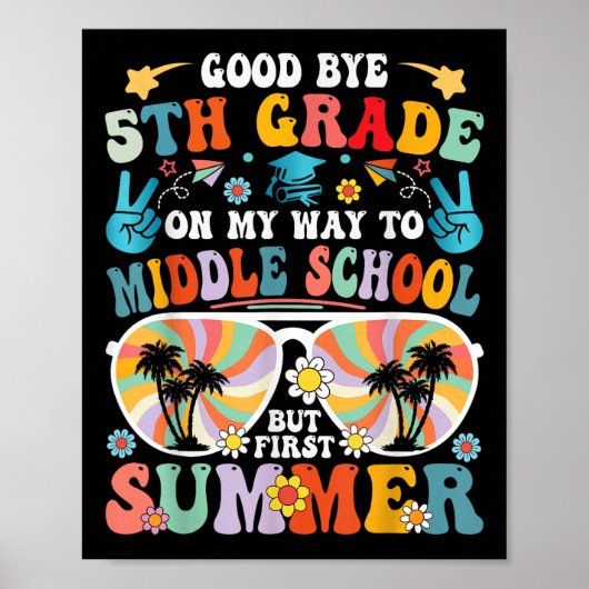 Goodbye 5 th Grade Hello Middle School Poster (Vorne)