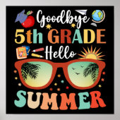 Goodbye 5 th Grade Hello Summer Abschluss Poster (Vorne)