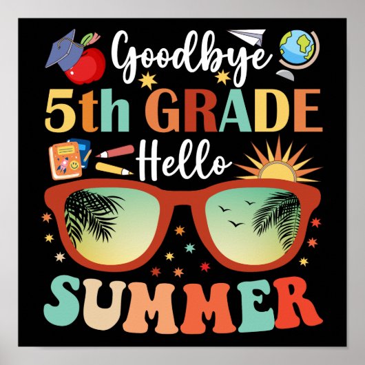 Goodbye 5 th Grade Hello Summer Abschluss Poster (Vorne)
