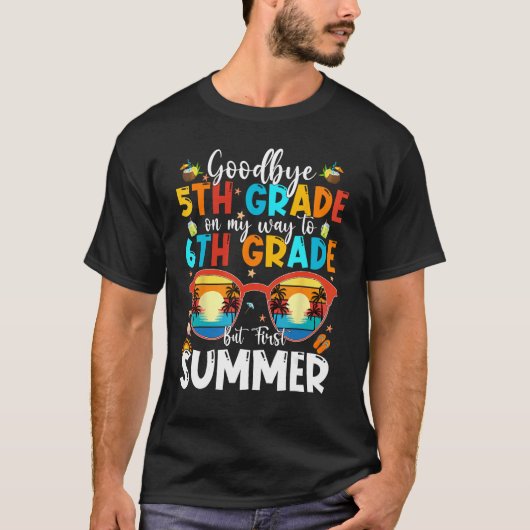 Goodbye 5th Grade Graduation To 6th Grade Hello Su T-Shirt (Vorderseite)