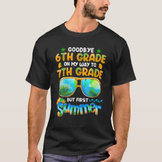 Goodbye 6 th Grade Abschluss to 7th Grade Hello Su T-Shirt