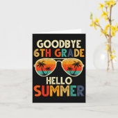 Goodbye 6 th Grade Hello Summer 6. Grade Graduatio Karte (Gelbe Blume)