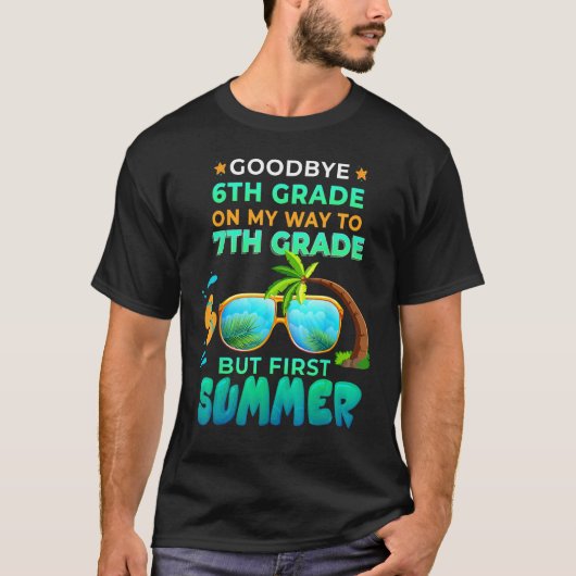 Goodbye 6th Grade Graduation To 7th Grade Hello Su T-Shirt (Vorderseite)