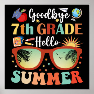 Goodbye 7 th Grade Hello Summer Poster
