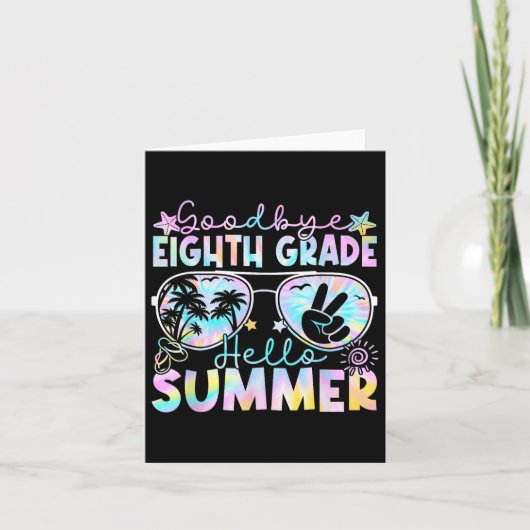 Goodbye 8 th Grade Hello Summer Aighth Grade Letzt Karte (Vorderseite)