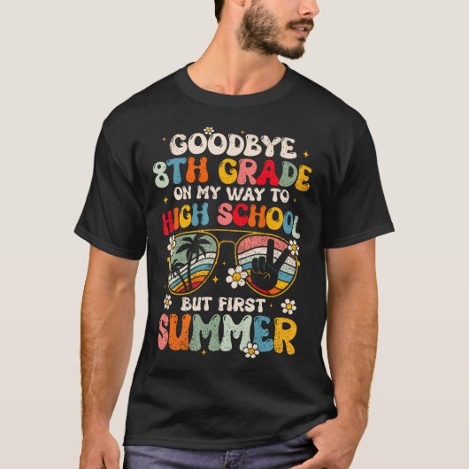 Goodbye 8th Grade Abschluss to High School T-Shirt (Vorderseite)