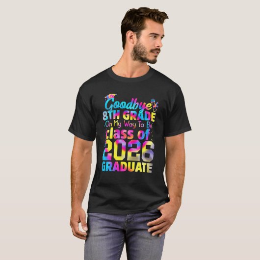 Goodbye 8th Grade Class of 2026 Grad Hello 9th Gra T-Shirt (Vorne ganz)