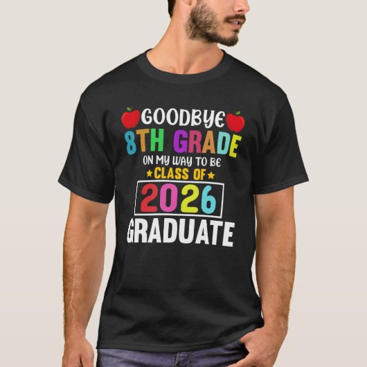 Goodbye 8th Grade Class of 2026 Graduation Hello 9 T-Shirt (Vorderseite)