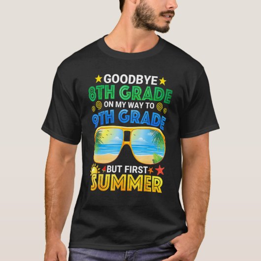 Goodbye 8th Grade Graduation To 9th Grade Hello Su T-Shirt (Vorderseite)