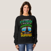 Goodbye 8th Grade Graduation To Highschool Hello S Sweatshirt (Vorne ganz)