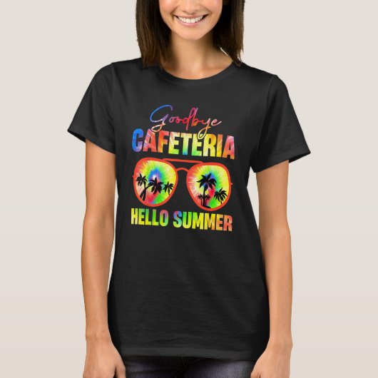 Goodbye Cafeteria Hello Summer  Last Day of School T-Shirt (Vorderseite)