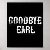 Goodbye Earl Funny Country Music Concert Design Fo Poster (Vorne)