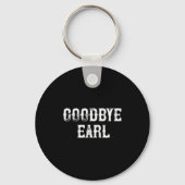 Goodbye Earl Funny Country Music Concert Design Fo Schlüsselanhänger (Vorderseite)