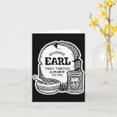 Goodbye Earl _ Some Of Youl Don't Know What Happen Karte (Gelbe Blume)