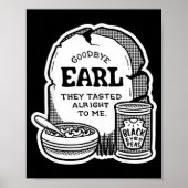 Goodbye Earl _ Some Of Youl Don't Know What Happen Poster (Vorne)